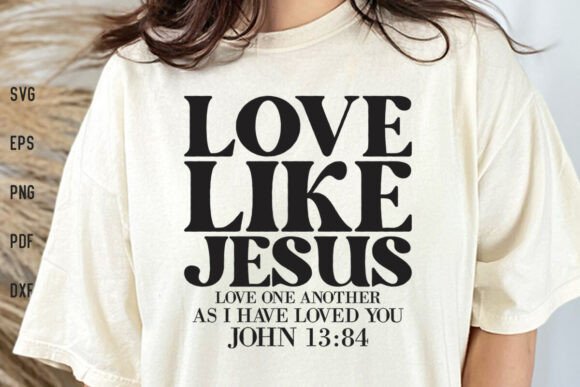 Love Like Jesus SVG: A Versatile Graphics Asset for Crafts