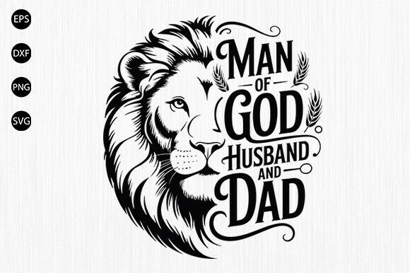 Man of God Husband Dad Svg for Crafts and Graphics