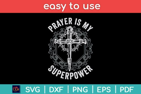 Prayer is My Superpower Jesus Funny Svg for Crafts and Graphics